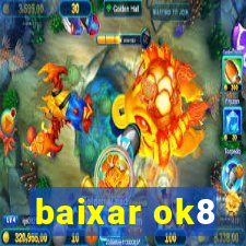 baixar ok8